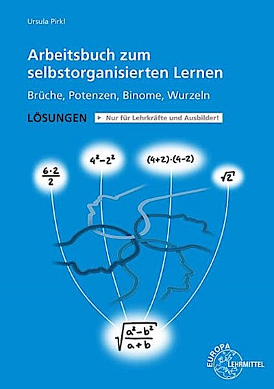 Lehrerhandbuch zu 85283: Arbeitsbuch zum selbstorganisierten Lernen - Lösungen nur für Lehrkräfte und Ausbilder