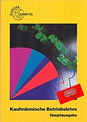 Kaufmännische Betriebslehre Hauptausgabe mit CD-ROM