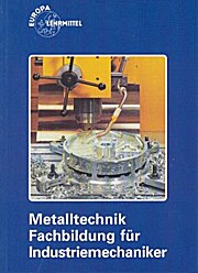 Metalltechnik Fachbildung für Industriemechaniker