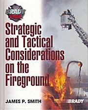 Strategic and Tactical Considerations on the Fireground
