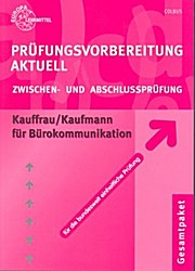 Prüfungsvorbereitung Aktuell Kauffrau /Kaufmann für Bürokommunikation