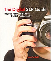 The Digital Slr Guide