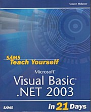 Visual Basic .Net 2003 in 21 Days