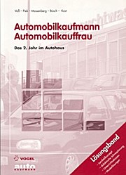 Automobilkaufmann/ Automobilkauffrau. Das 2. Jahr im Autohaus. Lösungsband.