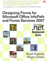 Designing Forms for Microsoft Office InfoPath and Forms Services 2007