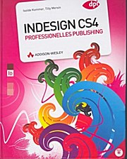 InDesign CS4 - Professionelles Publishing (Illustrator Alphakanäle Photoshop)