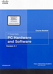 It Essentials PC Hardware and Software Course Booklet, Version 4.1
