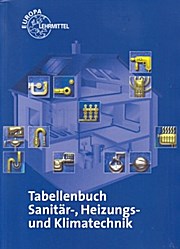 Tabellenbuch Sanitär-, Heizungs- und Klimatechnik