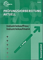 Prüfungsvorbereitung aktuell. Industriekauffrau/Industriekaufmann