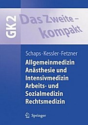GK 2 Allgemeinmedizin, Anästhesie und Intensivmedizin, Arbeits- und Sozialmedizin, Rechtsmedizin