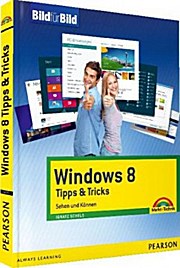 Windows 8 Tipps&Tricks - leicht, visuell, farbig