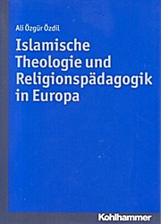 Islamische Theologie und Religionspädagogik in Europa