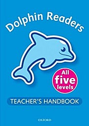 Oxford Dolphin Readers: Level 4: Teacher’s Handbook