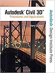 Autodesk Civil 3D 2007: Procedures and Applications with CDROM by Ward, Harry O.