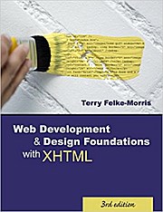 Web Development & Design Foundations with XHTML by Felke-Morris, Terry