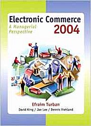 Electronic Commerce 2004: A Managerial Perspective [Taschenbuch] by Turban, E...