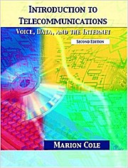 Introduction to Telecommunications: Voice, Data, and the Internet by Cole, Ma...