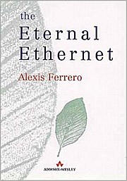 The Eternal Ethernet (Data Communications & Networks) by Ferrero, Alexis