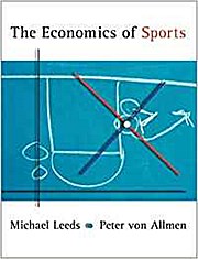 The Economics of Sports (Practical Approach Series) by Leeds, Michael A.