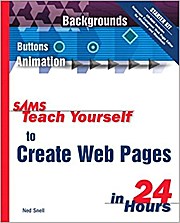 Sams Teach Yourself to Create Web Pages in 24 Hours (Sams Teach Yourself...in...
