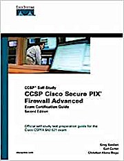 CCSP Cisco Secure PIX Firewall Advanced Exam Certification Guide, w. CD-ROM (...