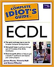The Complete Idiot’s Guide to ECDL by Moran, James; Hull, Victoria; Wheeler, ...