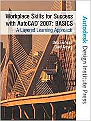 Workplace Skills for Success with AutoCAD Basics: A Layered Learning Approach...