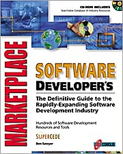 Software Developer’s Marketplace, w. CD-ROM: The Definitive Guide to the Mult...