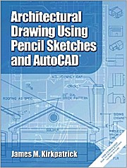 Architectural Drawing with Pencil Sketches and AutoCAD 2002(r) with CDROM by ...