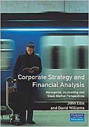 Corporate Strategy and Financial Analysis: Managerial, Accounting and Stock M...