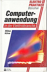 Computeranwendung in der Elektrobranche by Möbus, Horst; Kühne, Stefan