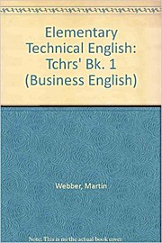 Elementary Technical English: Tchrs’ Bk. 1 (Business English) by Sheath, J.; ...