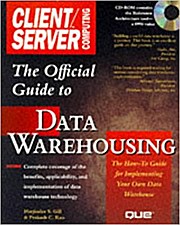 The Official Client/Server Computing Guide to Data Warehousing by Gill, Harji...