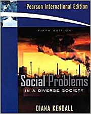 Social Problems in a Diverse Society by Kendall, Diana