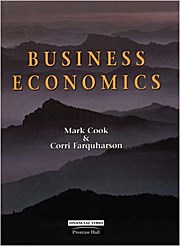 Business Economics: AND Economic Approaches to Organisations by Cook, Mark; F...