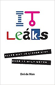 IT Leaks / druk 1 by Man, Dré de