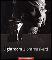 Lightroom 3 ontmaskerd / druk 1 by Eynde, Piet Van Den