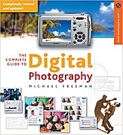 The Complete Guide to Digital Photography by Freeman, Michael
