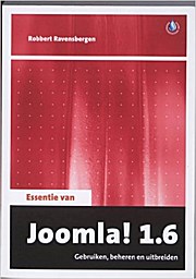 Essentie van Joomla! 1.6 / druk 1 by Ravensbergen, Robbert