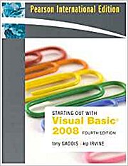 Starting Out with Visual Basic 2008 by Gaddis, Tony; Irvine, Kip R.