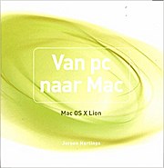 Van pc naar Mac : Mac OS X Lion / druk 1 by Horlings, Jeroen