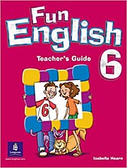 Fun English Level 6: Teacher’s Book by Leighton, Jill; Hearn, Izabella; Donov...