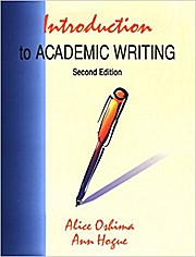 Introduction to Academic Writing by Oshima, Alice; Hogue, Ann; Addison Wesley...