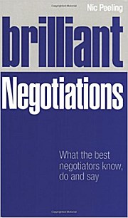 Brilliant Negotiations: What Brilliant Negotiators Know, Say and Do by Peelin...