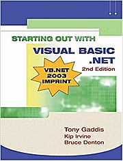 Starting Out with Visual Basic.Net (Gaddis) by Gaddis, Tony; Irvine, Kip; Den...