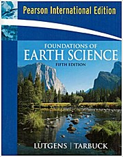 Foundations of Earth Science by Lutgens, Frederick K.; Tarbuck, Edward J.; Ta...
