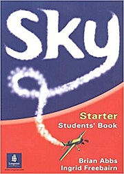 Sky: Student Book Starter level (Sky Books) by Abbs, Brian; Freebairn, Ingrid