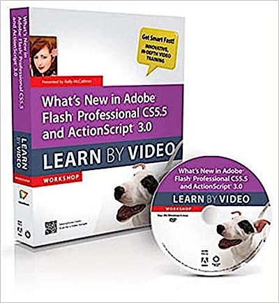 What’s New in Adobe Flash Professional CS5.5 and ActionScrip (Learn By Video)...