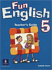 Fun English Level 5: Teacher’s Book by Leighton, Jill; Hearn, Izabella; Donov...