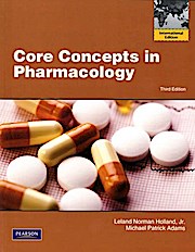 Core Concepts in Pharmacology by Holland, Leland N.